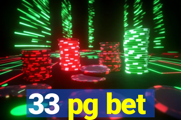 33 pg bet